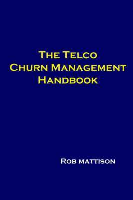 bokomslag The Telco Churn Management Handbook