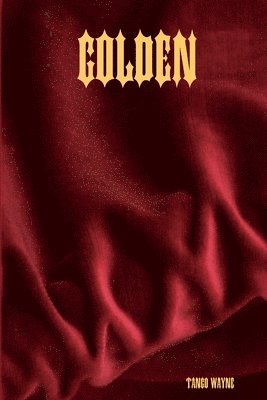 Tango Wayne - Golden, Häftad