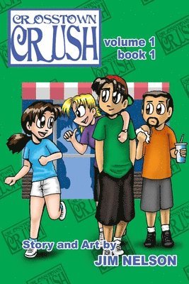 Crosstown Crush: Vol. 1 Book 1