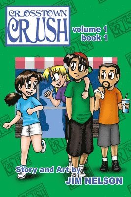 Crosstown Crush: Vol. 1 Book 1 1