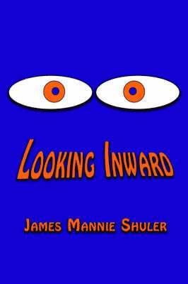 James Shuler - Looking Inward, Häftad