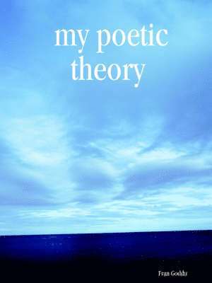My Poetic Theory 1