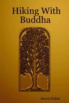 Steven Pallett - Hiking With Buddha, Häftad