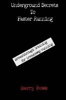 bokomslag Underground Secrets To Faster Running