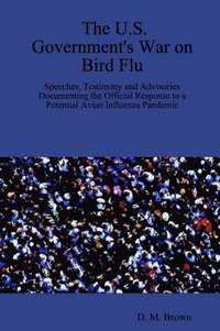 bokomslag The U.S. Government's War on Bird Flu