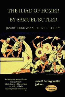 The Iliad of Homer by Samuel Butler (Knowledge Management Edition) 1