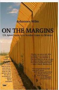 bokomslag On the Margins - US Americans in a Border Town to Mexico