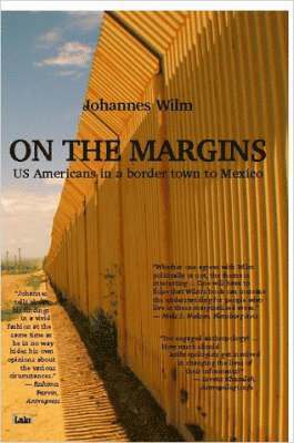 On the Margins - US Americans in a Border Town to Mexico 1