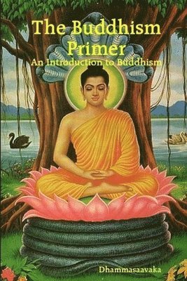 bokomslag Buddhism Primer : An Introduction to Buddhism