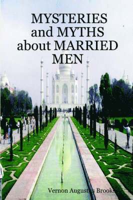 MYSTERIES and MYTHS About MARRIED MEN 1