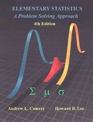 Howard B. Lee, Andrew L. Comrey - Elementary Statistics: A Problem Solving Approach 4th Edition, Häftad