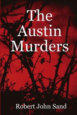 Robert John Sand - Austin Murders, Häftad