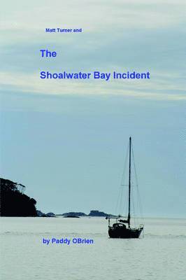 bokomslag Matt Turner and the Shoalwater Bay Incident