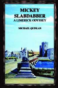 bokomslag Mickey Slabdabber, a Limerick Odyssey