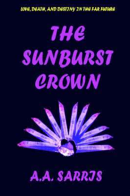 A.A. Sarris - Sunburst Crown, Häftad