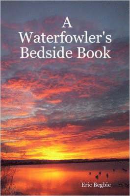 bokomslag Waterfowler's Bedside Book