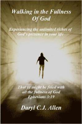 Daryl, Allen - Walking in the Fullness of God, Häftad