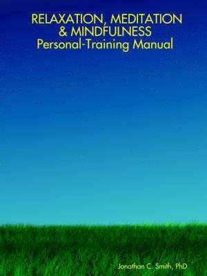 RELAXATION, MEDITATION & MINDFULNESS Personal-Training Manual 1