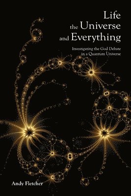 Life, the Universe and Everything 1