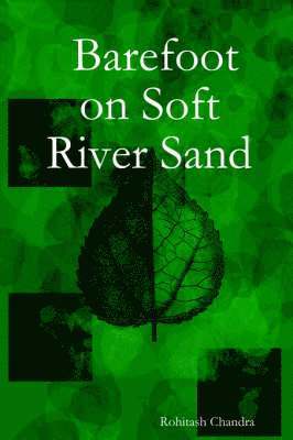 Rohitash Chandra - Barefoot on Soft River Sand, Häftad