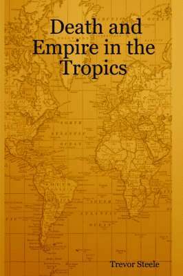 Death and Empire in the Tropics 1