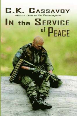 K. Cassavoy, C. - In the Service of Peace, Häftad