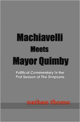 Nathan Thoms - Machiavelli Meets Mayor Quimby, Häftad