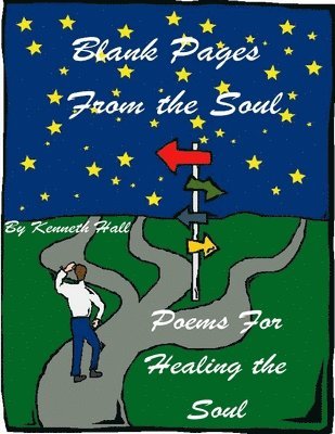 Kenneth Hall - Blank Pages From the Soul: Healing the Soul, Häftad