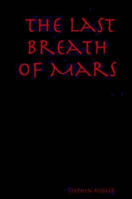 The Last Breath Of Mars 1