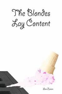 bokomslag The Blondes Lay Content