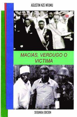 Macias, Verdugo O Victima