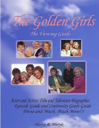 bokomslag Golden Girls - The Ultimate Viewing Guide