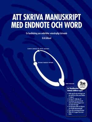 Bengt Edhlund - Att Skriva Manuskript Med EndNote Och Word, Häftad