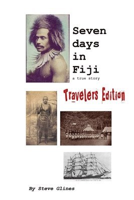 Steve Glines - Seven Days in Fiji - Travelers Edition, Häftad. Tillgänglighet: Lägg i varukorg