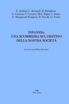 Simona Andrini, Gabriella Mangiarotti Frugiuele - Infanzia:Una Scommessa Sul Destino Della Nostra Societa, Häftad