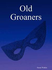 bokomslag Old Groaners