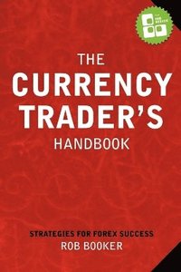 bokomslag The Currency Trader's Handbook