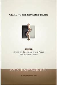 bokomslag Crossing the Nonsense Divide: Steps to Finding Your Path to a Successful Life