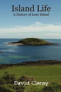 bokomslag Island Life: A History of Looe Island