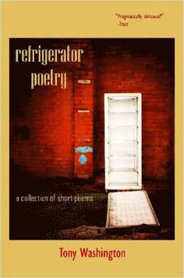 Tony Washington - Refrigerator Poetry, Häftad