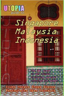 bokomslag Utopia Guide to Singapore, Malaysia and Indonesia