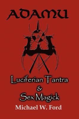 bokomslag ADAMU - Luciferian Tantra and Sex Magick