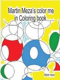 bokomslag Martin Meza's Color Me in Coloring Book