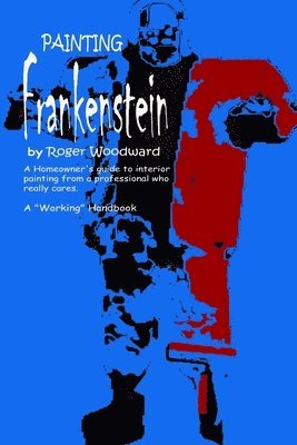 Roger Woodward - Painting Frankenstein, Häftad