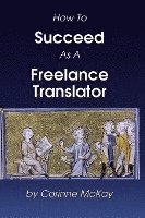 bokomslag How to Succeed as a Freelance Translator