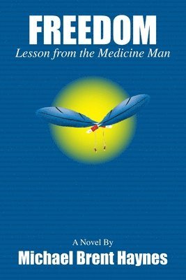 Freedom Lesson from the Medicine Man 1