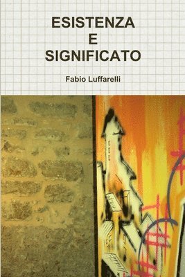 bokomslag ESISTENZA E SIGNIFICATO, Approccio a Un Cristianesimo Critico