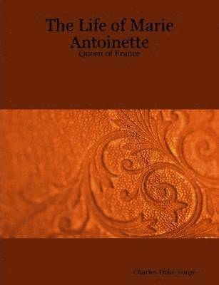 Life of Marie Antoinette - Queen of France 1