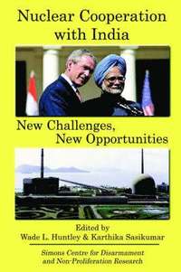 bokomslag Nuclear Cooperation with India: New Challenges, New Opportunities