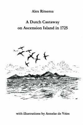 bokomslag A Dutch Castaway on Ascension Island in 1725
